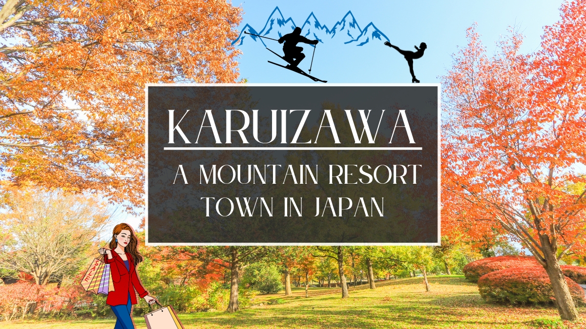Karuizawa: A Mountain Resort Town in Japan