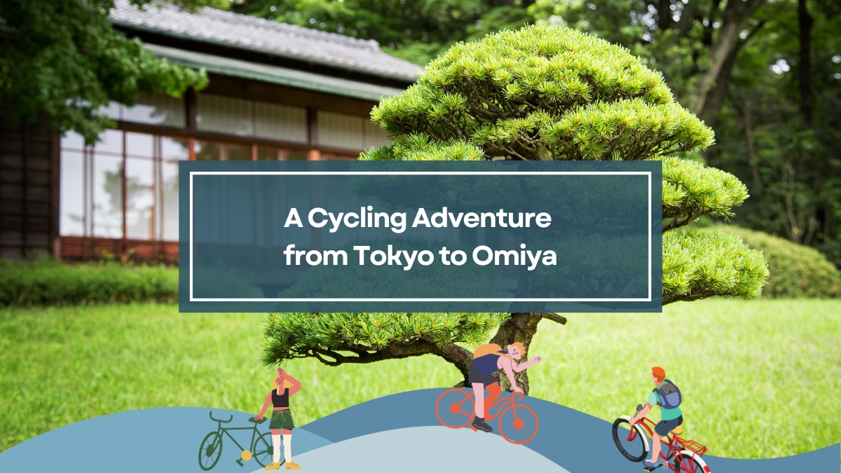 A Cycling Adventure from Tokyo to Omiya