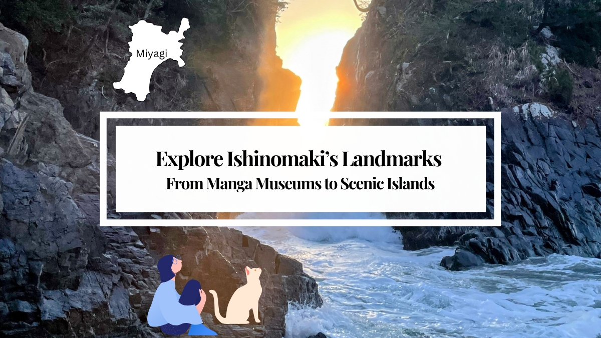 Explore Ishinomaki’s Landmarks: From Manga Museums to Scenic Islands